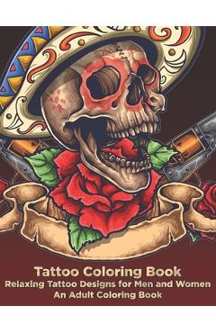 Tattoo Coloring Book - Relaxing Tattoo Designs for Men and Women - An Adult Coloring Book - Copertina Ink