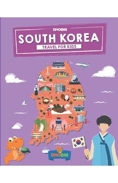 South Korea: Travel for kids: The fun way to discover South Korea - Dinobibi Publishing