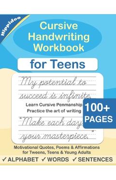 Cursive Handwriting Workbook for Teens: A cursive writing practice workbook for young adults and teens - Sujatha Lalgudi