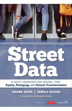 Street Data: A Next-Generation Model for Equity, Pedagogy, and School Transformation - Shane Safir