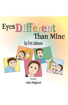 Eyes Different Than Mine - Erin Johnson