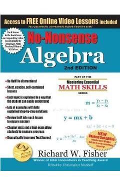 No-Nonsense Algebra, 2nd Edition: Part of the Mastering Essential Math Skills Series