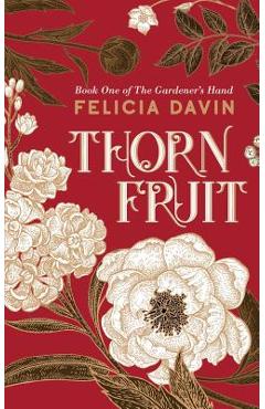 Thornfruit - Felicia Davin