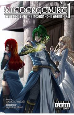 Wiedergeburt: Legend of the Reincarnated Warrior: Volume 1 - Brandon Varnell