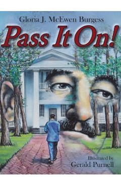 Pass It On! - Gloria J. Mcewen Burgess