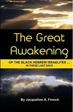The Great Awakening of the Black Hebrew Israelites...in these last days - Jacqueline A. French