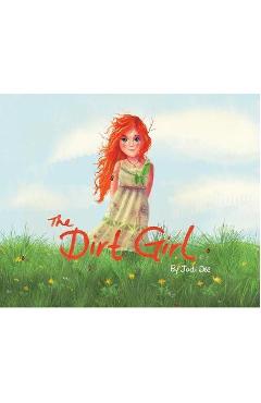 The Dirt Girl - Jodi Dee
