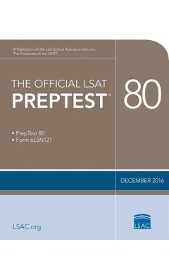 The Official LSAT Preptest 80: (dec. 2016 Lsat) - Law School Council