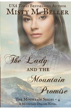 The Lady and the Mountain Promise - Misty M. Beller
