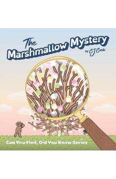 The Marshmallow Mystery: fun adventures to solve the puzzle for kids 3-5 - Cj Corki