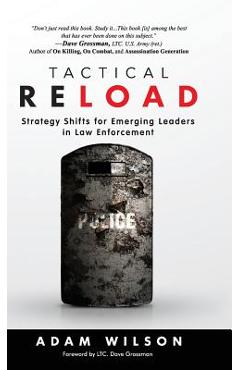 Tactical Reload (Hardcover): Strategy Shifts for Emerging Leaders in Law Enforcement - Adam Wilson