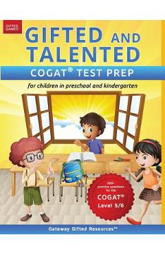 Gifted and Talented COGAT Test Prep: Test preparation COGAT Level 5/6; Workbook and practice test for children in kindergarten/preschool - Gateway Gifted Resources