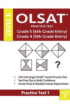 Olsat Practice Test Grade 5 (6th Grade Entry) & Grade 4 (5th Grade Entry)-Level E-Test 1: One Olsat E Practice Test (Practice Test One), Gifted and Ta - Gifted And Talented Test Prep Team
