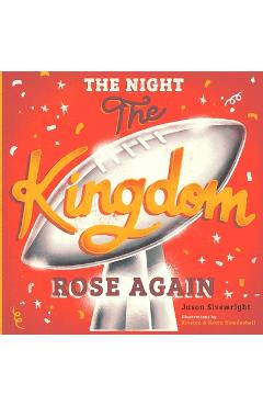 The Night The Kingdom Rose Again - Jason Sivewright