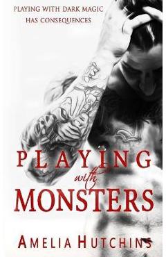 Playing with Monsters - Amelia Hutchins