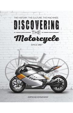 Discovering the Motorcycle - Armand Ensanian