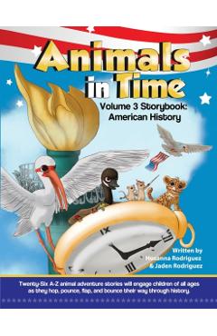 Animals in Time, Volume 3: American History - Hosanna Rodriguez