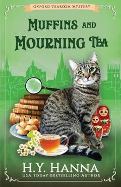 Muffins and Mourning Tea: The Oxford Tearoom Mysteries - Book 5 - H. Y. Hanna