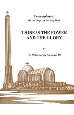 Thine is the Power and the Glory - H. H. Pope Shenouda