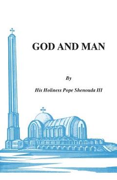 God and Man - H. H. Pope Shenouda