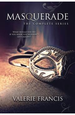 Masquerade: The Complete Series - Valerie Francis