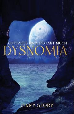 Dysnomia: Outcasts On a Distant Moon - Jenny Story