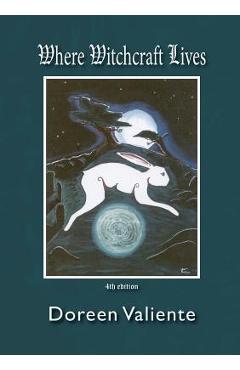 Where Witchcraft Lives - Doreen Valiente