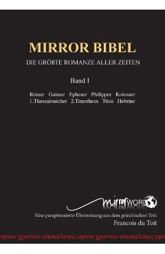 Mirror Bibel: Die Gr��te Romanze Aller Zeiten - Francois Du Toit