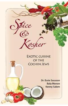 Spice & Kosher - Exotic Cuisine of the Cochin Jews - Essie Sassoon