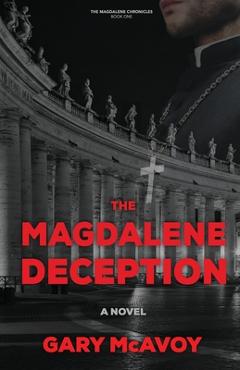 The Magdalene Deception - Gary Mcavoy