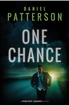 One Chance: A Thrilling Christian Fiction Mystery Romance - Daniel Patterson