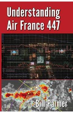 Understanding Air France 447 - Bill Palmer
