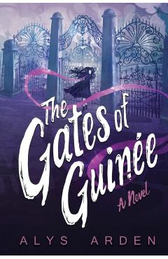 The Gates of Guin�e - Alys Arden