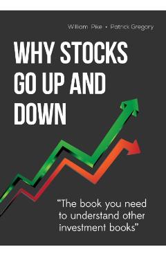 Why Stocks Go Up and Down - William H. Pike