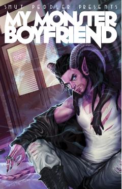 Smut Peddler Presents: My Monster Boyfriend - C. Spike Trotman