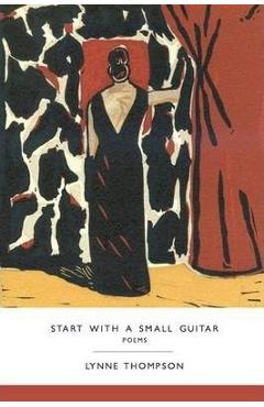 Start with a small guitar - lynne thompson