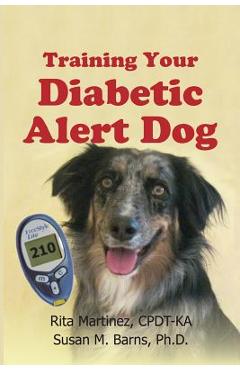 Training Your Diabetic Alert Dog - Sue Barns Ph. D.