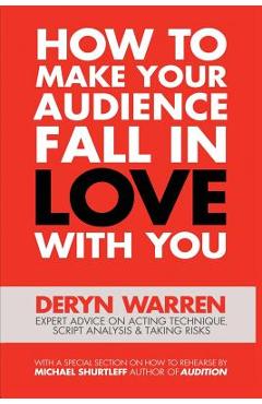 How to Make Your Audience Fall in Love with You - Deryn Warren