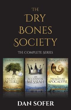 The Dry Bones Society: The Complete Series - Dan Sofer