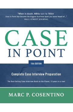 Case in Point 11: Complete Case Interview Preparation - Marc Patrick Cosentino