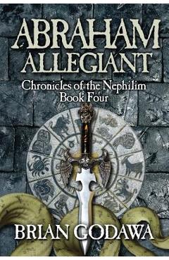 Abraham Allegiant - Brian Godawa
