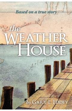 The Weather House - Gary E. Eddey