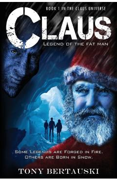 Claus: Legend of the Fat Man - Bertauski Tony