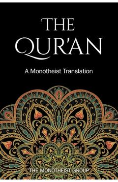 The Great Qur\'an: An English Translation - The Monotheist Group