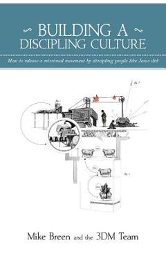 Building a Discipling Culture, 2nd Edition - Mike Breen