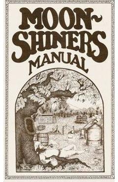 Moonshiners Manual - Michael Barleycorn