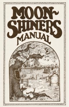 Moonshiners Manual - Michael Barleycorn