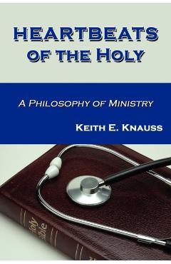 Heartbeats of the Holy - Keith E. Knauss