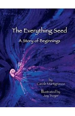 The Everything Seed - Carole Martignacco