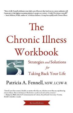 The Chronic Illness Workbook: Strategies and Solutions for Taking Back Your Life - Patricia A. Fennell